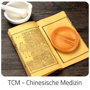 Reiseideen - TCM - Chinesische Medizin -  Reise auf Trip Angebote buchen