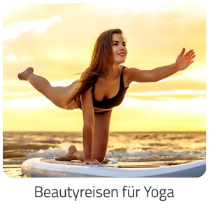 Reiseideen - Beautyreisen für Yoga Reise auf Trip Angebote buchen