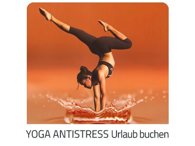 Yoga Antistress Reise auf https://www.trip-angebote.com buchen